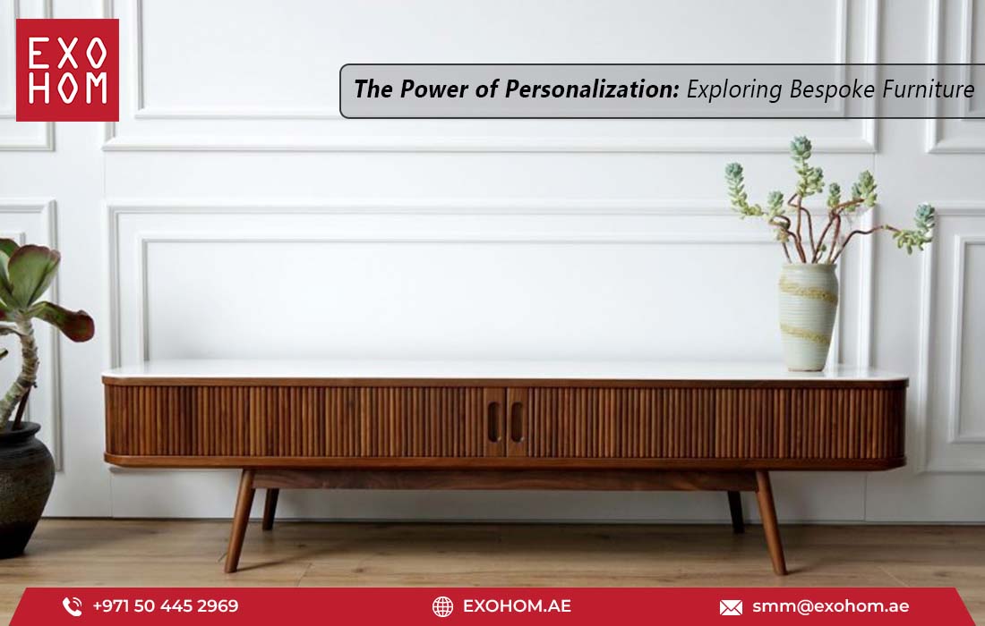 The Power of Personalization: Exploring Bespoke Furniture