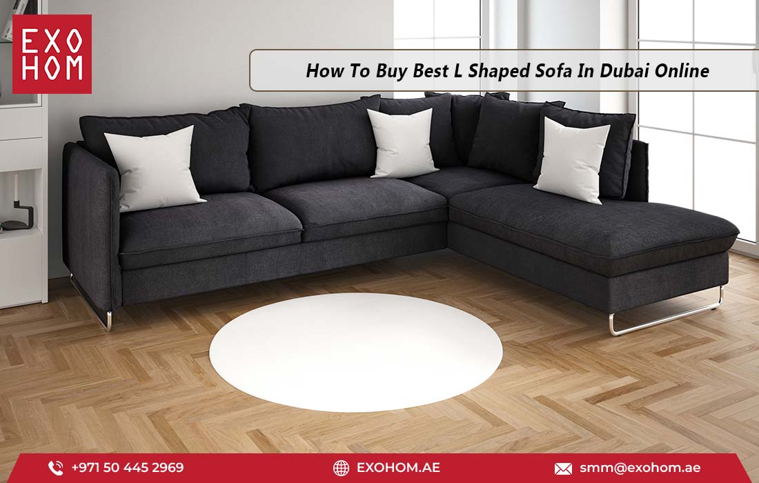 How to Buy the Best L-Shaped Sofa in Dubai Online